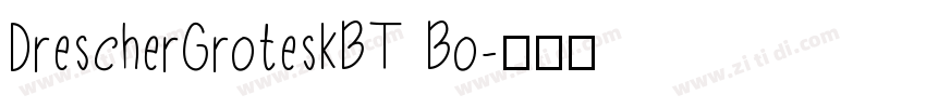 DrescherGroteskBT Bo字体转换
